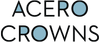 Acero Crowns
